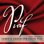 Piaf - Leben & Lieder der Edith Piaf