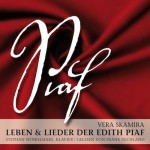 Piaf - Leben & Lieder der Edith Piaf